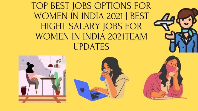 Top Best Jobs for Women in India 2021